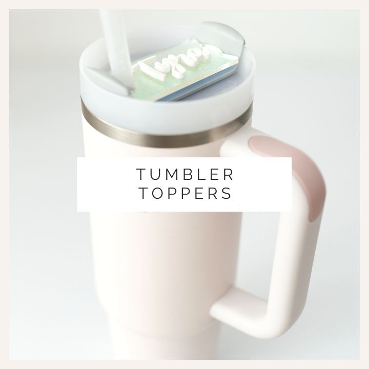 Tumbler Toppers